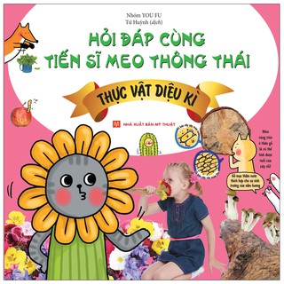 Hỏi Đáp Cùng Tiến Sĩ Meo Thông Thái - Thực Vật Diệu Kì
