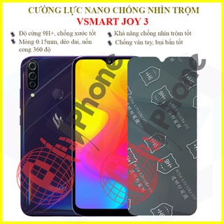 Dán chống nhìn trộm Vsmart Joy 3 - Dán cường lực dẻo nano 9H+