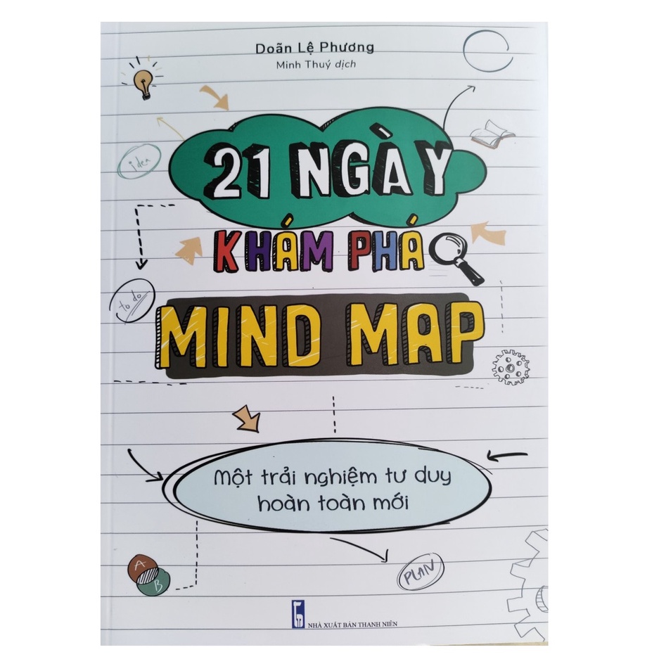 Sách: 21 Ngày Khám Phá Mind Map - Một trải nghiệm tư duy hoàn toàn mới