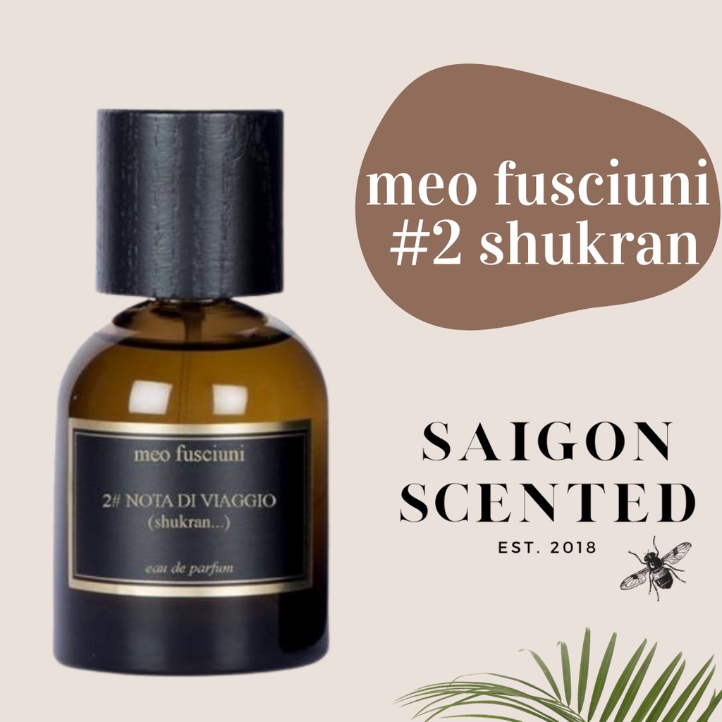 Nước hoa meo fusciuni #2 nota di viaggio Shukran