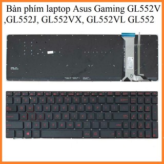 💥 Freeship 💥 Bàn phím laptop Asus Gaming GL552V ,GL552J, GL552VX, GL552VL GL552