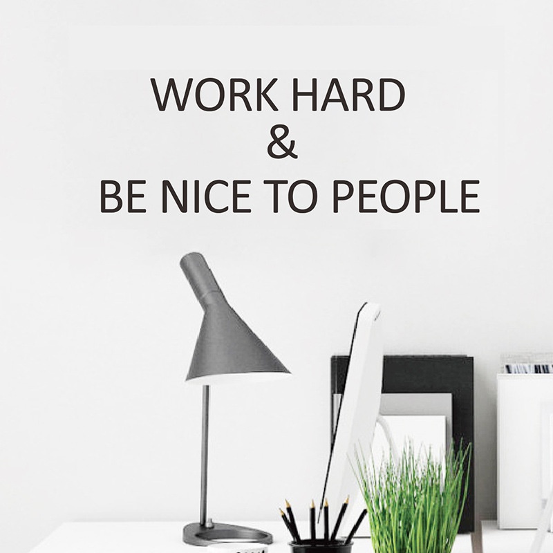 Miếng dán trang trí tường hình câu nói tiếng anh Work Hard &amp; Be Nice To People