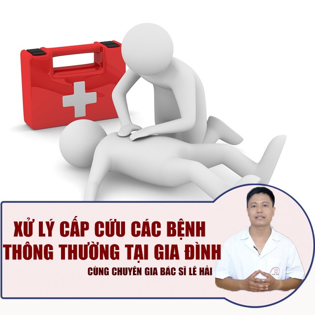 FULL khóa học SỨC KHỎE- Xử lý cấp cứu các bệnh thông thường tại gia đình cùng Bác sĩ Lê Hải-