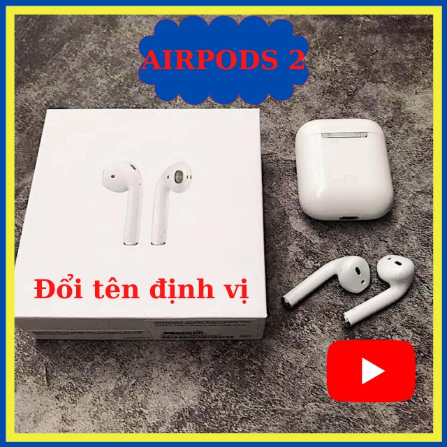 [ AIRPODS 2 LOẠI 1 ] Tai Nghe Bluetooth Tai Nghe Không Dây ✅ FREESHIP✅ Đổi Tên Định Vi Phiên Bản Dùng Cả IOS &amp; Androi