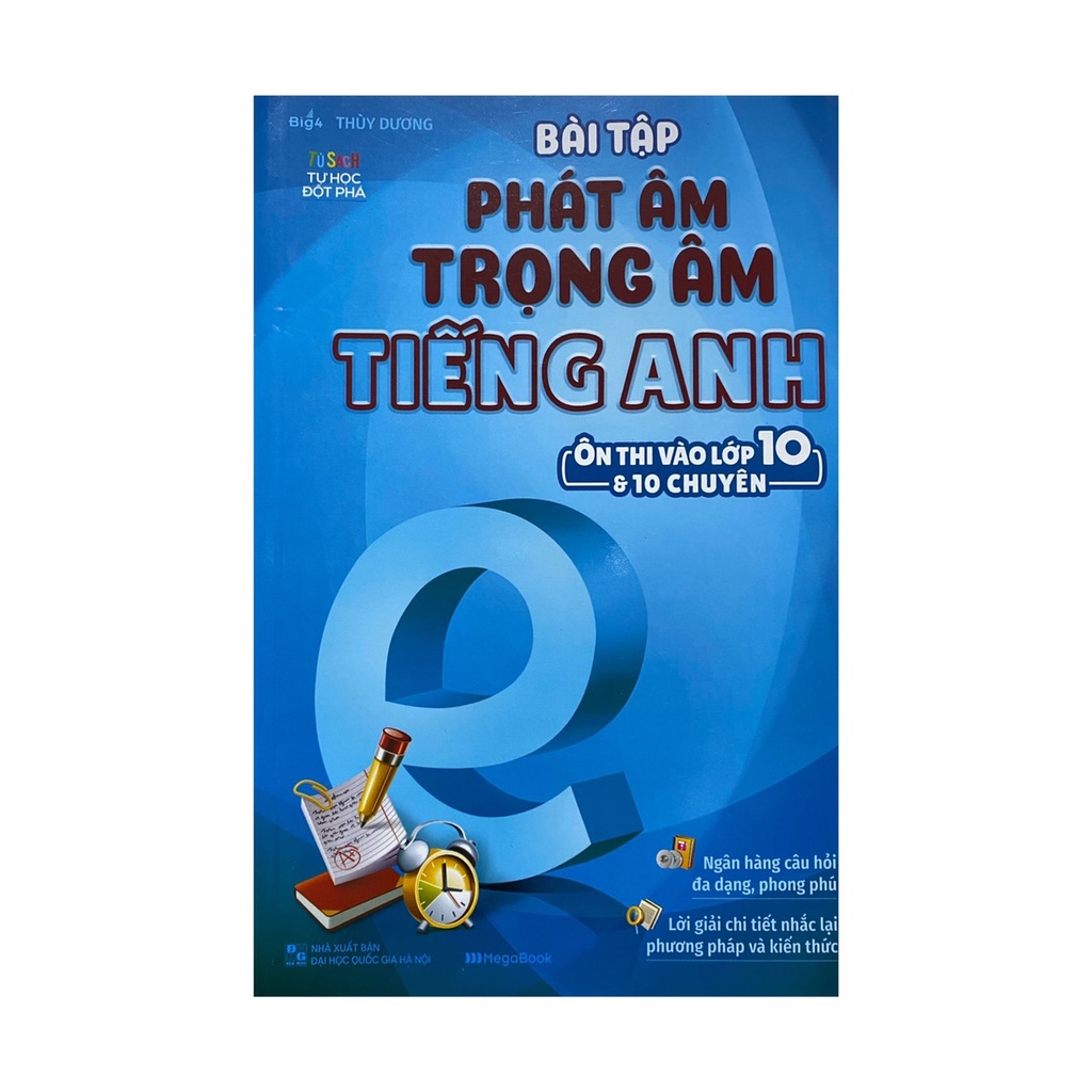 Sách - Bài tập phát âm trọng âm tiếng anh ôn thi vào lớp 10 và 10 chuyên ( Megabooks )