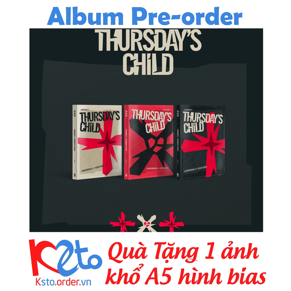 Album TXT - minisode 2 : Thursday‘s Child + Quà 1 ảnh khổ A5 hình bias (ghi chú khi đặt hàng)