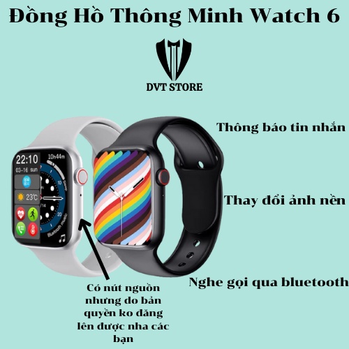 Đồng Hồ Thông Minh Watch 6 - Nghe Gọi - Nhận Thông Báo Tin Nhắn - Thay Ảnh Nền