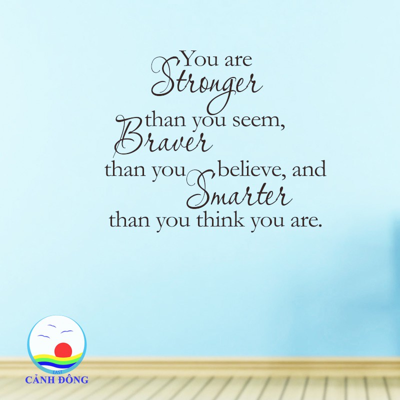 Giấy dán tường chữ YOU ARE STRONGER THAN YOU SEEM truyền động lực ý nghĩa