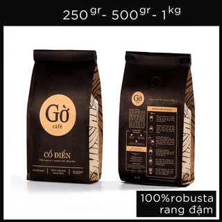 [ tặng PHIN đơn cafe 185K] Cà phê gu CỔ ĐIỂN (đắng mạnh) 100% Robusta rang đậm, mộc, rang xay nguyên chất Gờ cafe