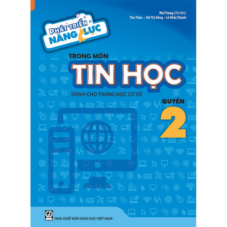 Sách - Phát triển năng lực trong môn Tin Học (Quyển 2)