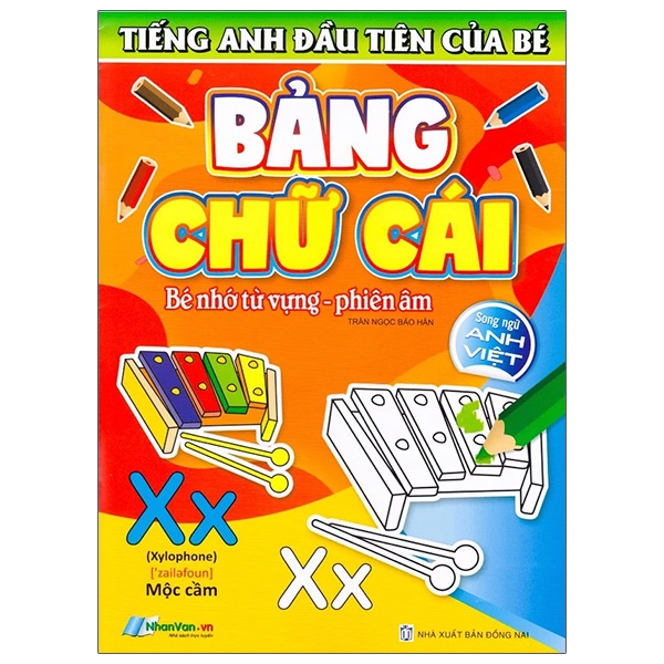 Sách Tiếng Anh Đầu Tiên Của Bé - Bảng Chữ Cái (Song Ngữ Anh Việt)