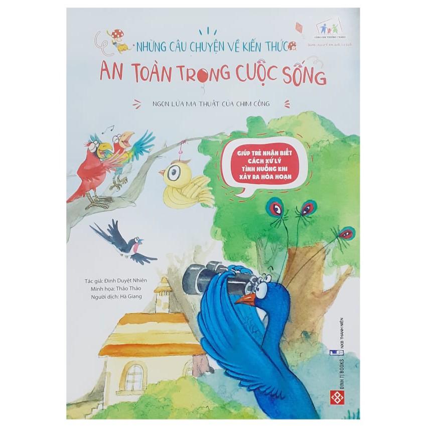 Sách - Những câu chuyện về kiến thức an toàn trong cuộc sống-Ngọn lửa ma thuật của chim công