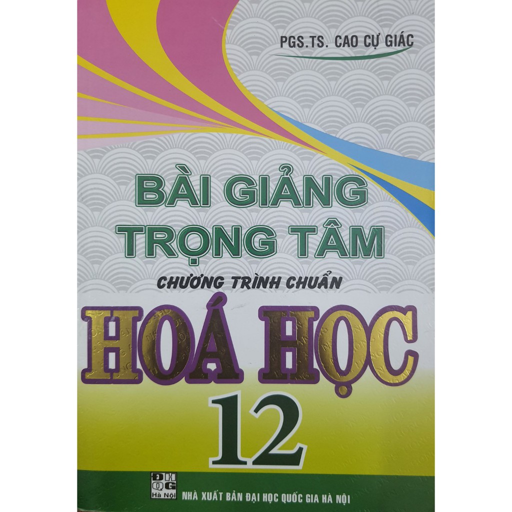 Sách - Bài giảng trọng tâm chương trình chuẩn Hóa học 12