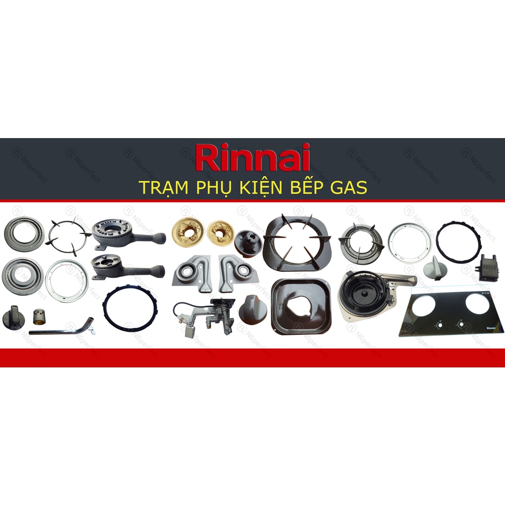 Linh phụ kiện bếp gas Rinnai chính hãng các mẫu.. [khách order]