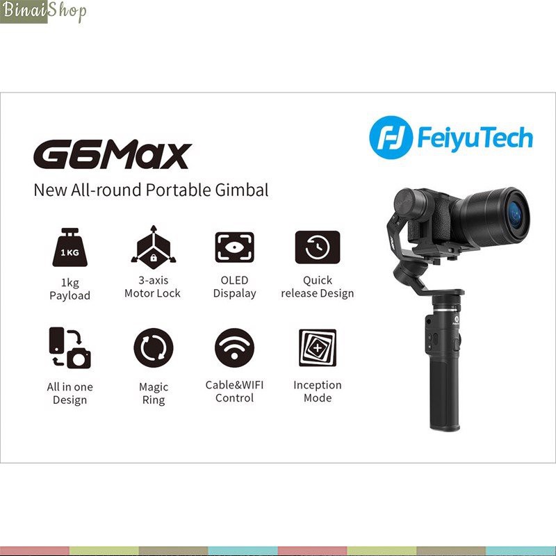 Feiyu Tech G6Max - Gimbal Chống Rung Cho Máy Ảnh Cỡ Nhỏ, Gopro, Smartphone, Tải Trọng 1,2 Kg