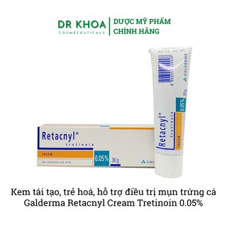 [CHÍNH HÃNG GIÁ SỈ FREESHIP] Kem Retacnyl Tretinoin 0.05% Galderma hỗ trợ trị mụn viêm, mụn bọc, mụn trứng cá