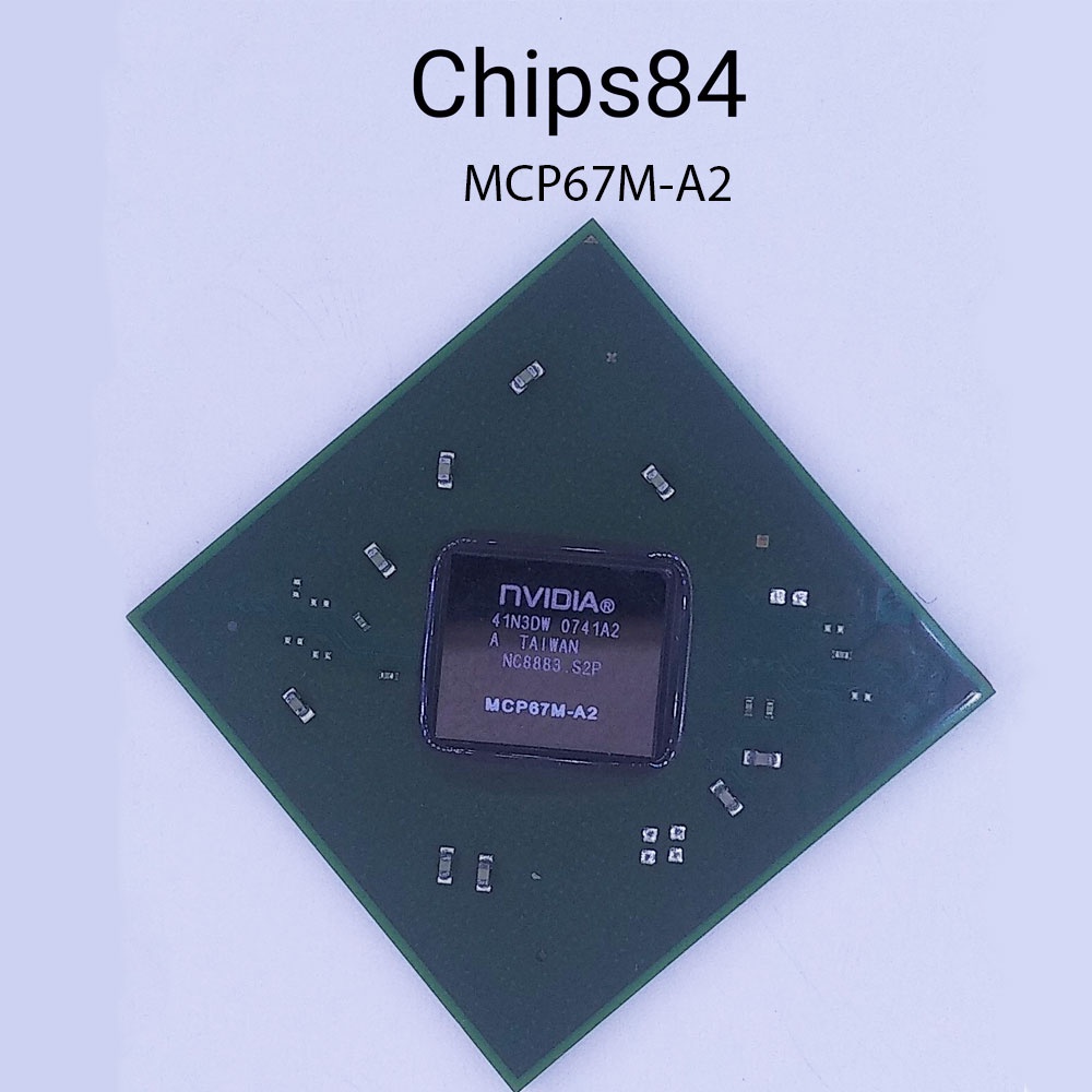 Chip Nvidia MCP67M-A2 CHIPS84