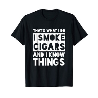 Áo thun nam in chữ that 's What I DO I DO I Smoke cigars and I know Things cá tính