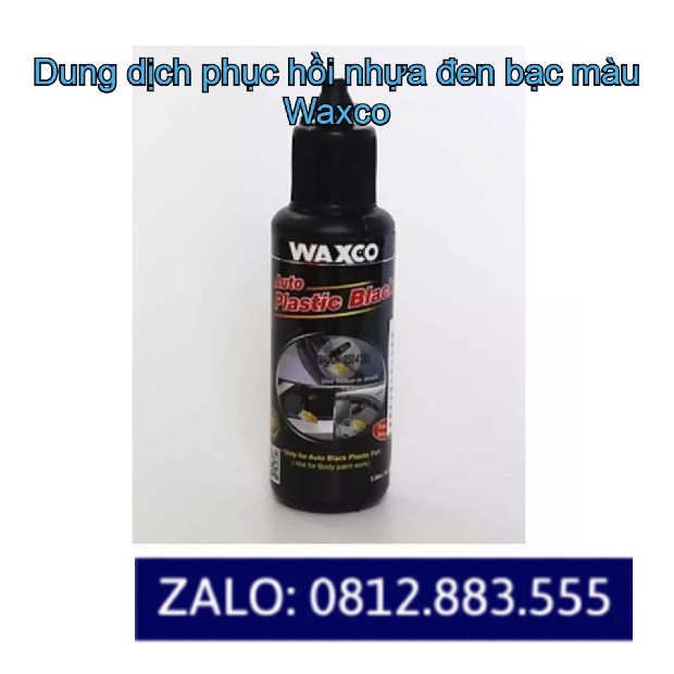 Dung dịch phục hồi nhựa đen bạc màu Waxco