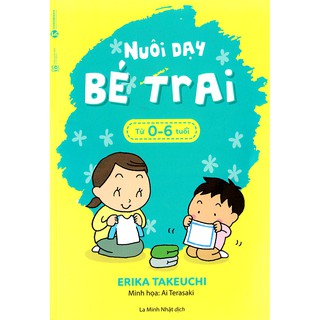 Sách - Nuôi Dạy Bé Trai Từ 0 - 6 Tuổi