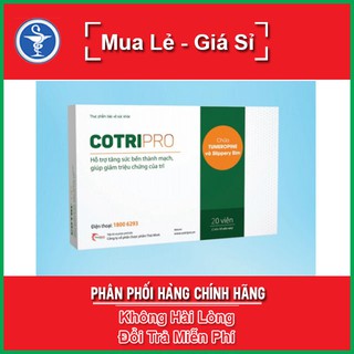 CotriPro Viên Tăng Sức Bề Thành Mạch, Giảm Các Triệu Chứng Của Trĩ Hộp 30 Viên