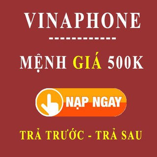 Nạp thẻ 500k Vina