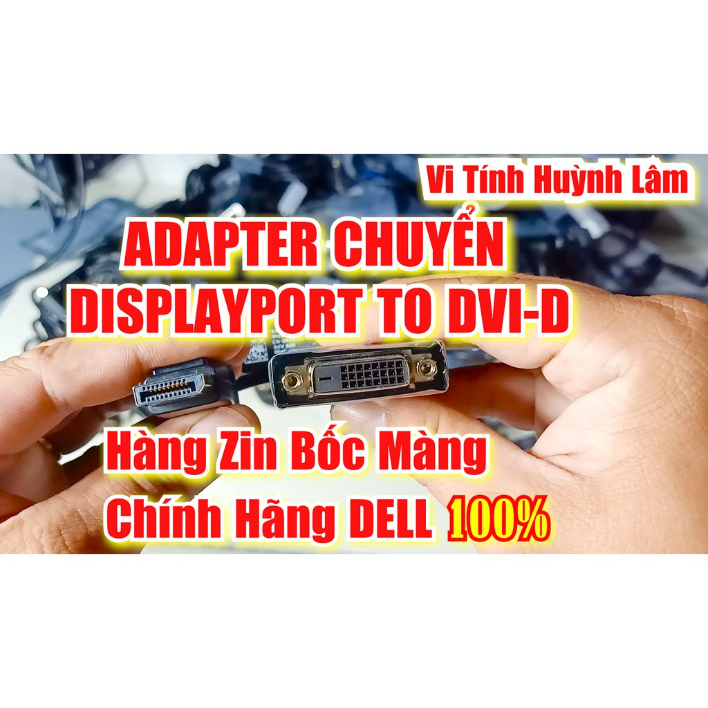 Cable Adapter DisplayPort To DVI Box Màng Hình Dell Chính Hãng