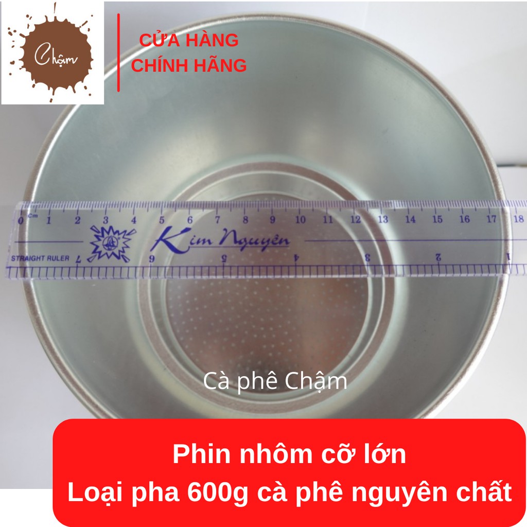 Phin nhôm cỡ lớn pha 600g cà phê nguyên chất