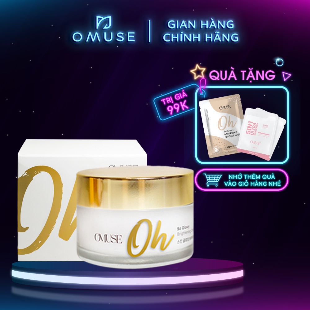 [Mã FMCGMALL -8% đơn 250K] Kem dưỡng trắng, cấp ẩm và phục hồi da O’Muse Oh So Glowy Brightening Cream 50ml