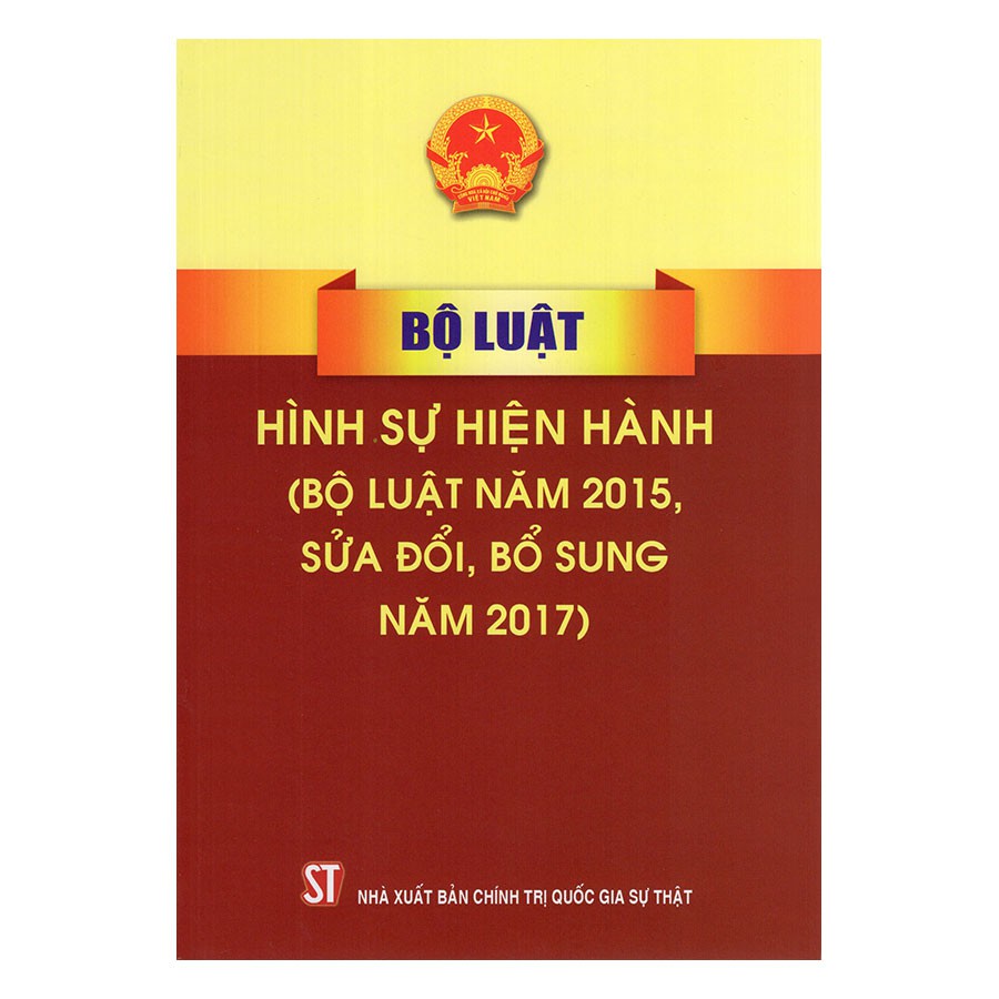 Sách Bộ Luật Hình Sự Hiện Hành  - NXB Chính Trị Quốc Gia Sự Thật