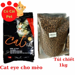 [FREESHIP] GIÁ RẺ Thức ăn cho mèo Hạt cat eye cho mèo túi chiết 1kg hàng chất lượng uy tín