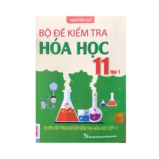 Bộ Đề Kiểm Tra Hóa Học (Lớp 10, 11, 12)