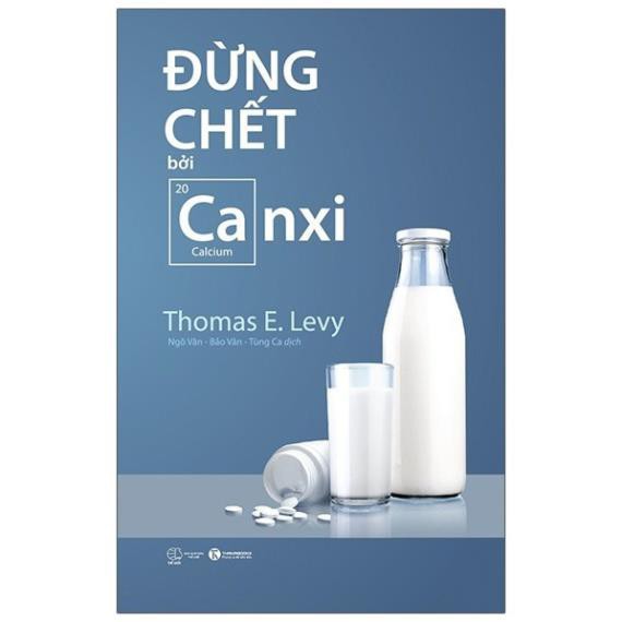 Sách - Đừng Chết Bởi Canxi - Thái Hà
