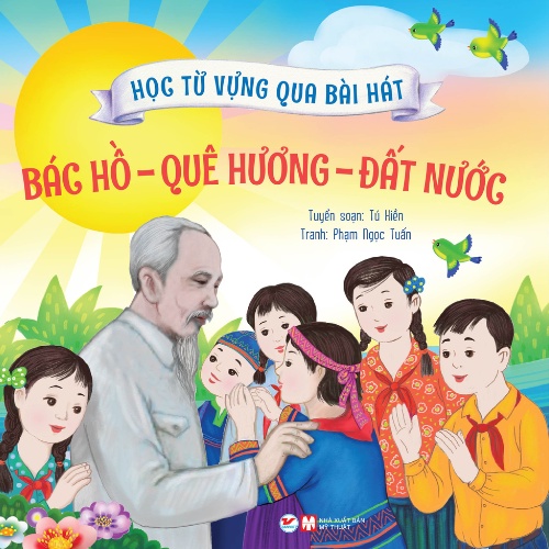 Sách - Học Từ Vựng Qua Bài Hát - Bác Hồ, Quê Hương, Đất Nước