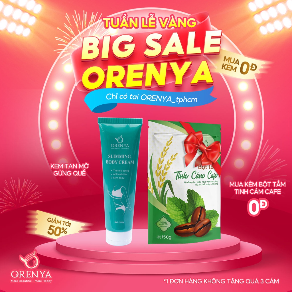 Kem Tan Mỡ Gừng Quế Orenya - Giảm 3-5CM chỉ 1 tuýp -