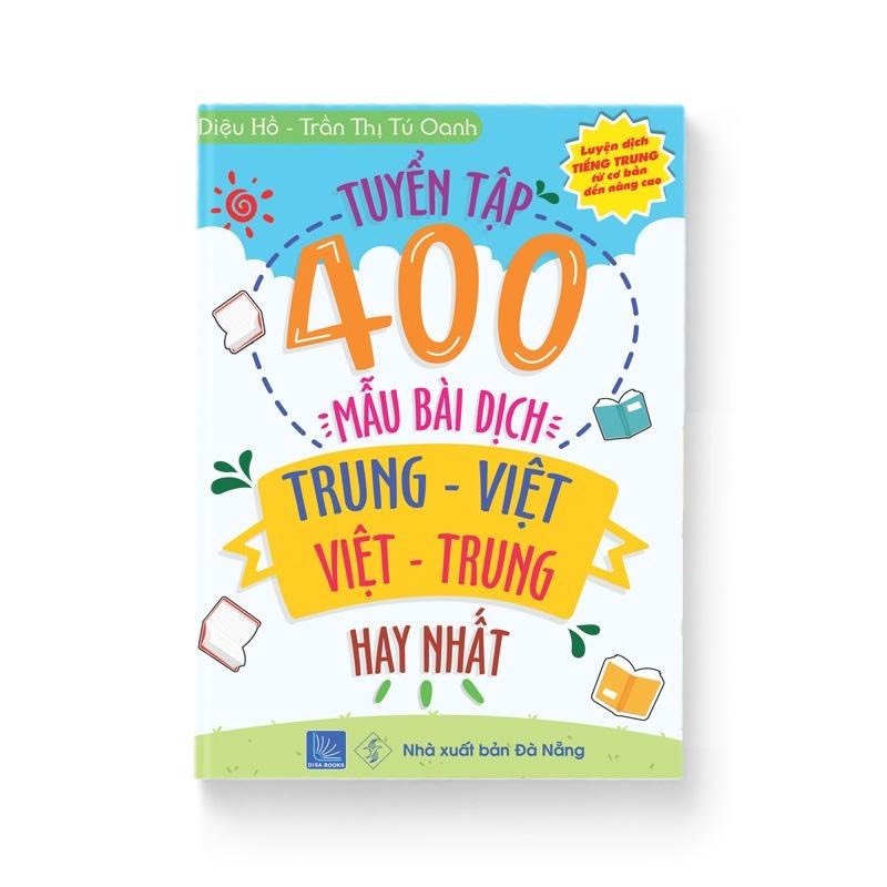 Sách-Tuyển tập 400 mẫu bài dịch Trung - Việt hay nhất (Song ngữ Trung – Việt – có phiên âm, có Audio nghe)