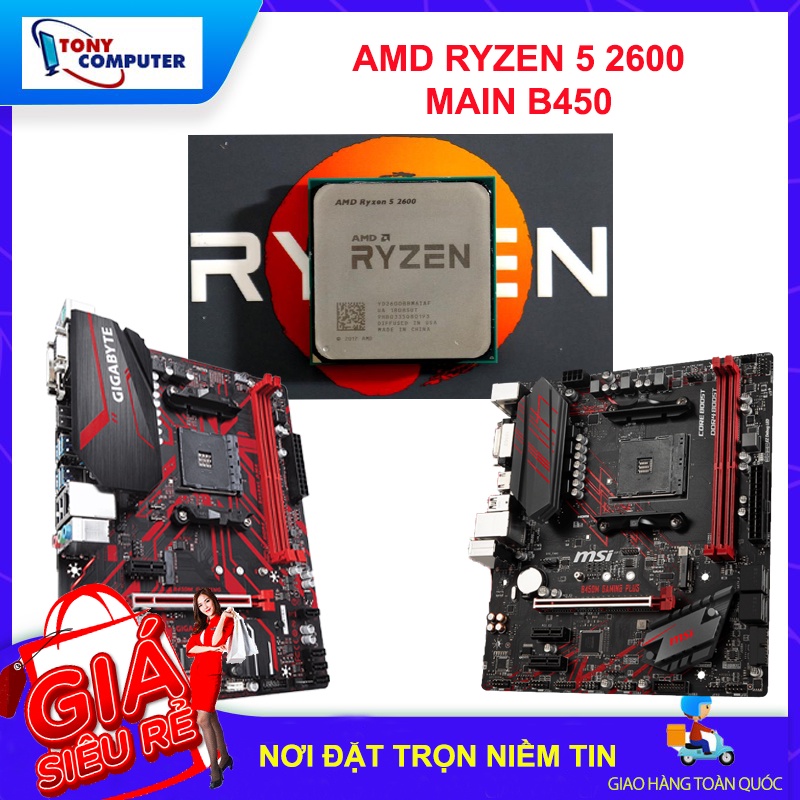 COMBO AMD RYZEN 5 2600 + MAIN B450 + RAM 8GB BH 12 THÁNG