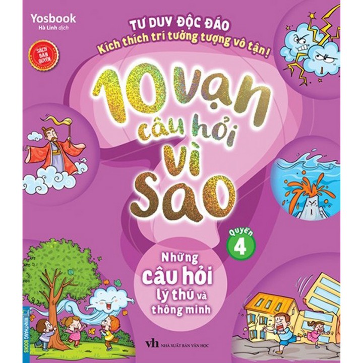 Sách - 10 Vạn Câu Hỏi Vì Sao - Quyển 4: Những Câu Hỏi Lý Thú Và Thông Minh