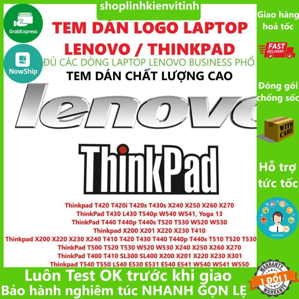 TEM LOGO LENOVO THINKPAD T420 T430 T530 X200 W540 DÁN MÁY TÍNH LAPTOP