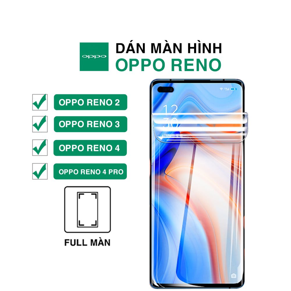 Dán màn hình Reno 4 full màn dẻo trong suốt PPF tự phục hồi vết xước - Dán dẻo Oppo Reno 4
