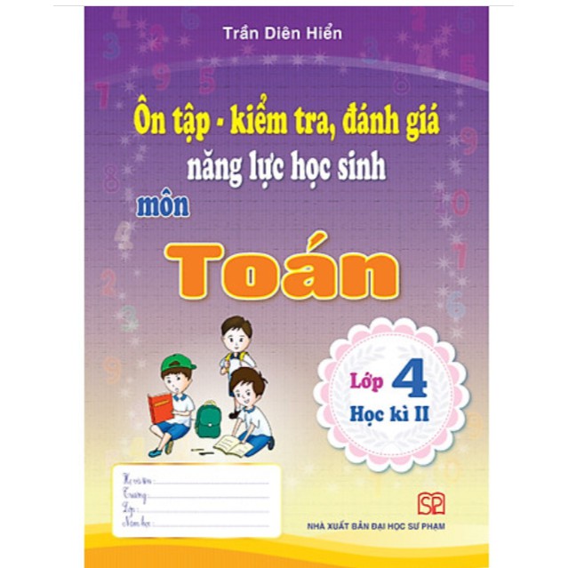 Sách - Ôn tập kiểm tra đánh giá năng lực học sinh môn toán lớp 4 kì 2