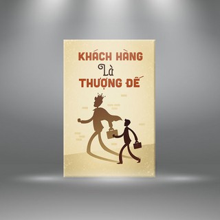 Tranh cổ động “Khách hàng là thượng đế” | Tranh tạo động lực W3037