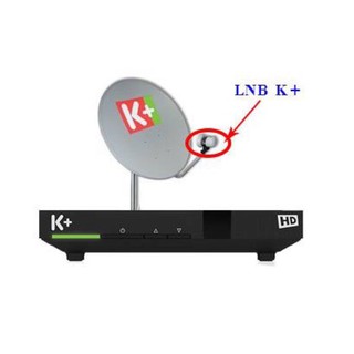 MẮT CHẢO THU TÍN HIỆU(BỘ KHUẾCH ĐẠI VÀ DỊCH TẦN THẤP LNB K+)