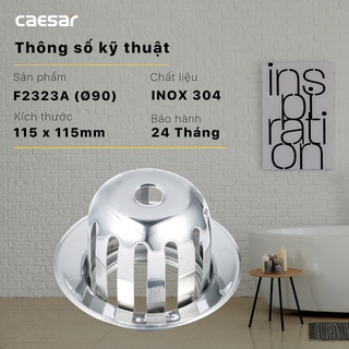 [Caesar] CẦU CHẮN RÁC CAESAR F2323A (Ø90)