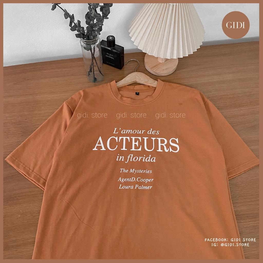 Áo Phông Basic Nam Nữ Unisex in chữ ACTEURS tay lỡ màu Tan/ Đen form rộng vải thun tici co giãn không nhăn GIDI