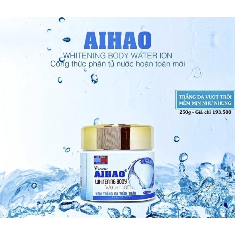 KEM TRẮNG DA TOÀN THÂN AIHAO PHÂN TỬ NƯỚC WHITENING BODY WATER ION 250GR