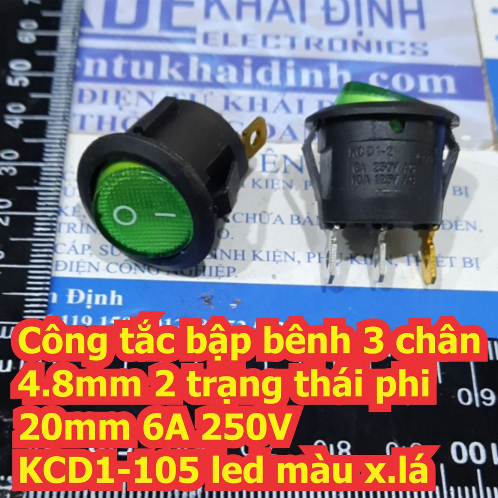 5 cái Công tắc bập bênh 3 chân 4.8mm 2 trạng thái phi 20mm 6A 250V KCD1-105 led màu xanh lá kde7244