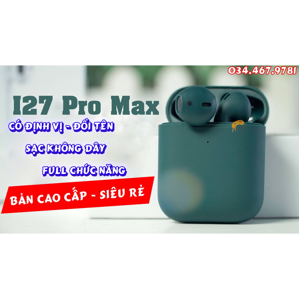 Tai nghe I27 PRO MAX - Tai nghe bluetooth đẳng cấp như Airpods 2 FTMOBILE