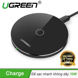 Đế sạc nhanh không dây 10w ugreen 40922 - hàng chính hãng