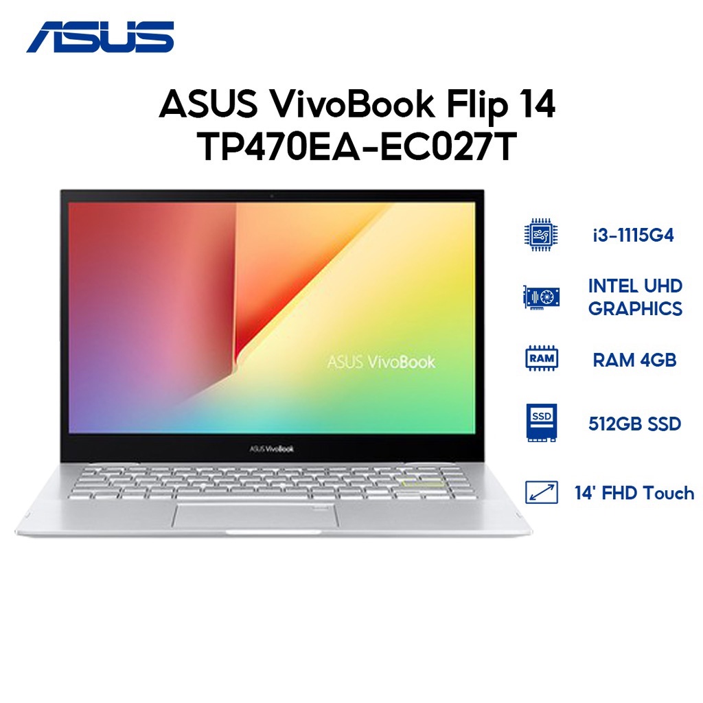 [ELMALL7 giảm 7%] Laptop ASUS VivoBook Flip 14 TP470EA-EC027T i3-1115G4 | 4GB 512GB 14' FHD Touch W10